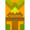 The Nonviolent Alternative - Paperback