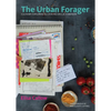 The Urban Forager: Culinary Exploring & Cooking on L.A.'s Eastside - Hardcover