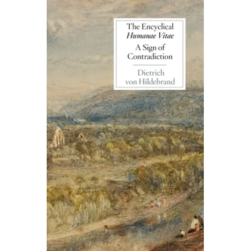 The Encyclical Humanae Vitae: A Sign of Contradiction: An Essay in Birth Control and Catholic Conscience - Paperback
