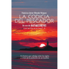 La codicia del pescador: Un eco de BAJO NUESTROS PIES (SPANISH EDITION) - Paperback