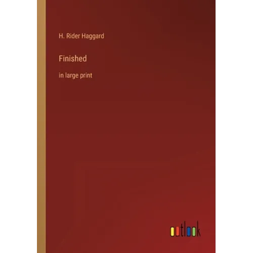 Finished: in large print - Paperback