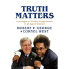 Truth Matters: A Dialogue on Fruitful Disagreement in an Age of Division - Paperback
