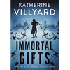 Immortal Gifts - Hardcover