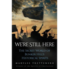 We're Still Here: The Secret World of Bunker Hill's Historical Spirits - Paperback
