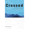 Crossed Off the Map: Travels in Bolivia - Hardcover