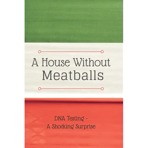 A House Without Meatballs: A Biography - Paperback