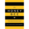 The Honey Bee: A Business Parable About Getting Un-stuck and Taking Control of Your Financial Future - Paperback