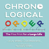 Chronological Order: The Fine Print for a Large Life - Paperback