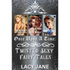 Once Upon a Time: Twisted Sexy Fairy Tales Volume 1 (Books 1-3) - Paperback