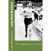 Long Slow Distance: The Humane Way to Train - Paperback