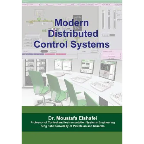 Modern Distributed Control Systems: A comprehensive coverage of DCS technologies and standards - Paperback