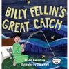 Billy Fellin's Great Catch - Hardcover