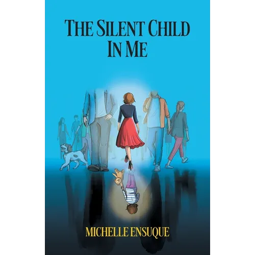 The Silent Child in Me - Paperback