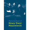 Memorial Book of Nowy-Dwor: Nowy Dwor Mazowiecki, Poland - Hardcover