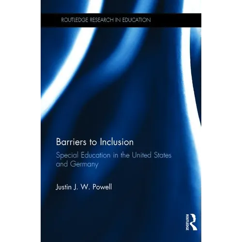 Barriers to Inclusion: Special Education in the United States and Germany - Paperback
