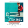 The Breakaway: A Parent's Guide to Transitioning the Autistic and Twice Exceptional Adolescent Into Young Adulthood - Paperback