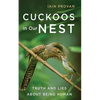 Cuckoos in Our Nest: Truth and Lies about Being Human - Paperback