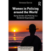 Women in Policing Around the World: Doing Gender and Policing in a Gendered Organization - Paperback