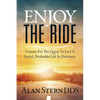 Enjoy the Ride: Lessons for the Quest to Live a Joyful, Profitable Life in Dentistry - Paperback