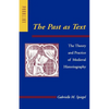 The Past as Text: The Theory and Practice of Medieval Historiography - Paperback
