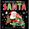 Unbelievable Truth about Santa - Paperback
