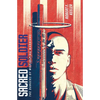 Sacred Soldier: The Dangers of Worshiping Warriors - Paperback