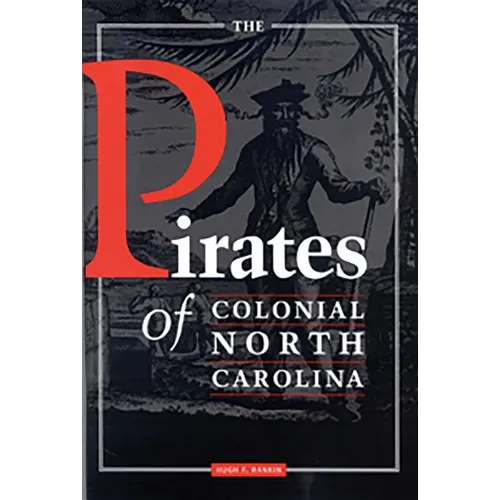 The Pirates of Colonial North Carolina - Paperback