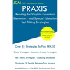 PRAXIS Reading for Virginia Educators: Elementary and Special Education - Test Taking Strategies: PRAXIS 5306 Exam - Free Online Tutoring - Paperback