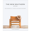 The New Southern Style: The Interiors of a Lifestyle and Design Movement - Hardcover