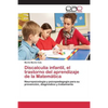 Discalculia infantil, el trastorno del aprendizaje de la Matemática - Paperback
