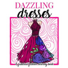Dazzling Dresses & Fabulous Fashion Coloring Book: Great Gift for Fashion Designers and Fashionistas - Kids, Teens, Tweens, Adults and Seniors Can Get - Paperback