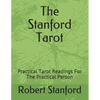 The Stanford Tarot: Practical Tarot Readings For The Practical Person - Paperback