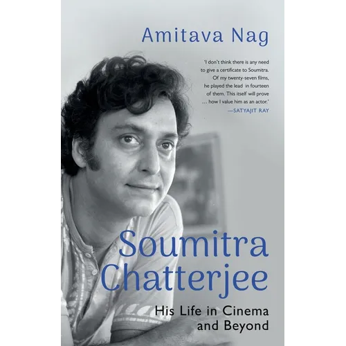 Soumitra Chatterjee His Life in Cinema and Beyond - Paperback