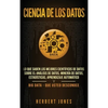 Ciencia de los datos: Lo que saben los mejores científicos de datos sobre el análisis de datos, minería de datos, estadísticas, aprendizaje automático - Hardcover