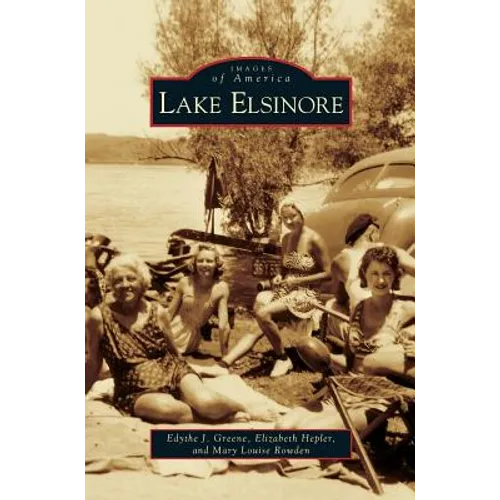 Lake Elsinore - Hardcover