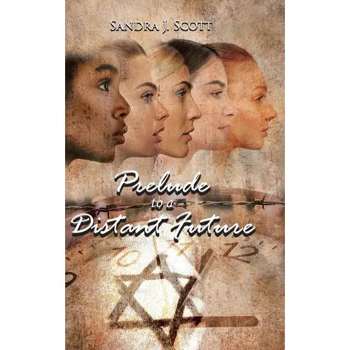 Prelude to a Distant Future - Hardcover