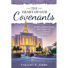 The Heart of Our Covenants - Paperback