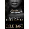I'm Low Key Feeling You - Paperback