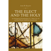 The Elect and the Holy - Paperback