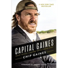 Capital Gaines: Smart Things I Learned Doing Stupid Stuff - Hardcover
