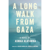 A Long Walk from Gaza - Paperback