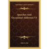 Speeches and Occasional Addresses V1 - Paperback