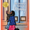 My Mommy's Name Is Mommy - Hardcover