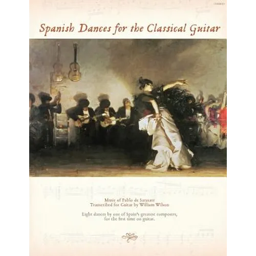Spanish Dances for the Classical Guitar: Music of Pablo de Sarasate Transcribed for Guitar - Paperback