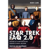 Star Trek FAQ 2.0 (Unofficial and Unauthorized): Everything Left to Know about the Next Generation the Movies and Beyond - Paperback