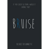 Bruise - Hardcover