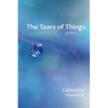 The Tears of Things: Poems - Paperback