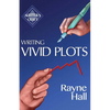 Writing Vivid Plots: Professional Techniques for Fiction Authors - Paperback