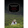 The Darjeeling Distinction: Labor and Justice on Fair-Trade Tea Plantations in India Volume 47 - Paperback