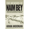 The Memoirs of Naim Bey: Turkish Official Documents Relating to the Deportations and Massacres of Armenians - Hardcover